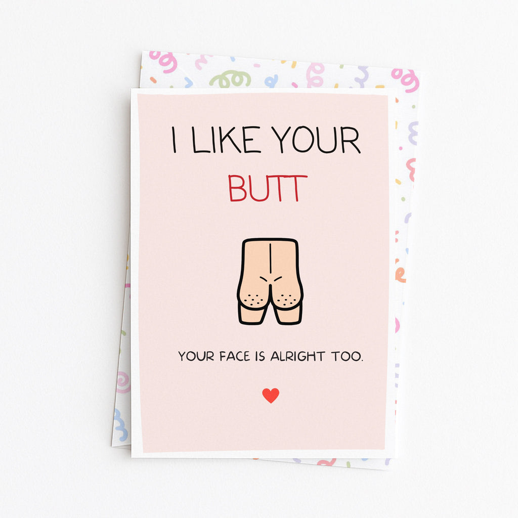 "I Like Your Butt" Greeting Card