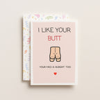 "I Like Your Butt" Greeting Card
