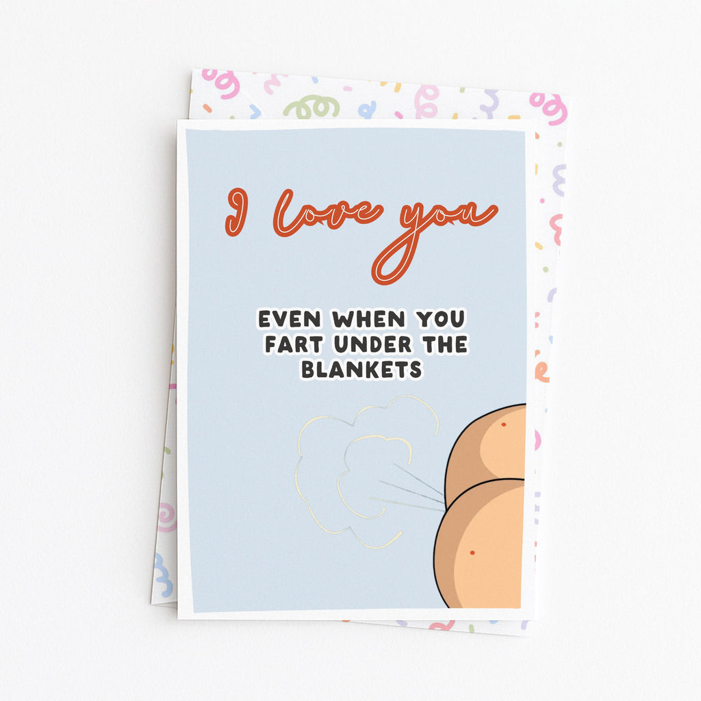 "I Love You Even When You Fart Under The Blankets" Greeting Card
