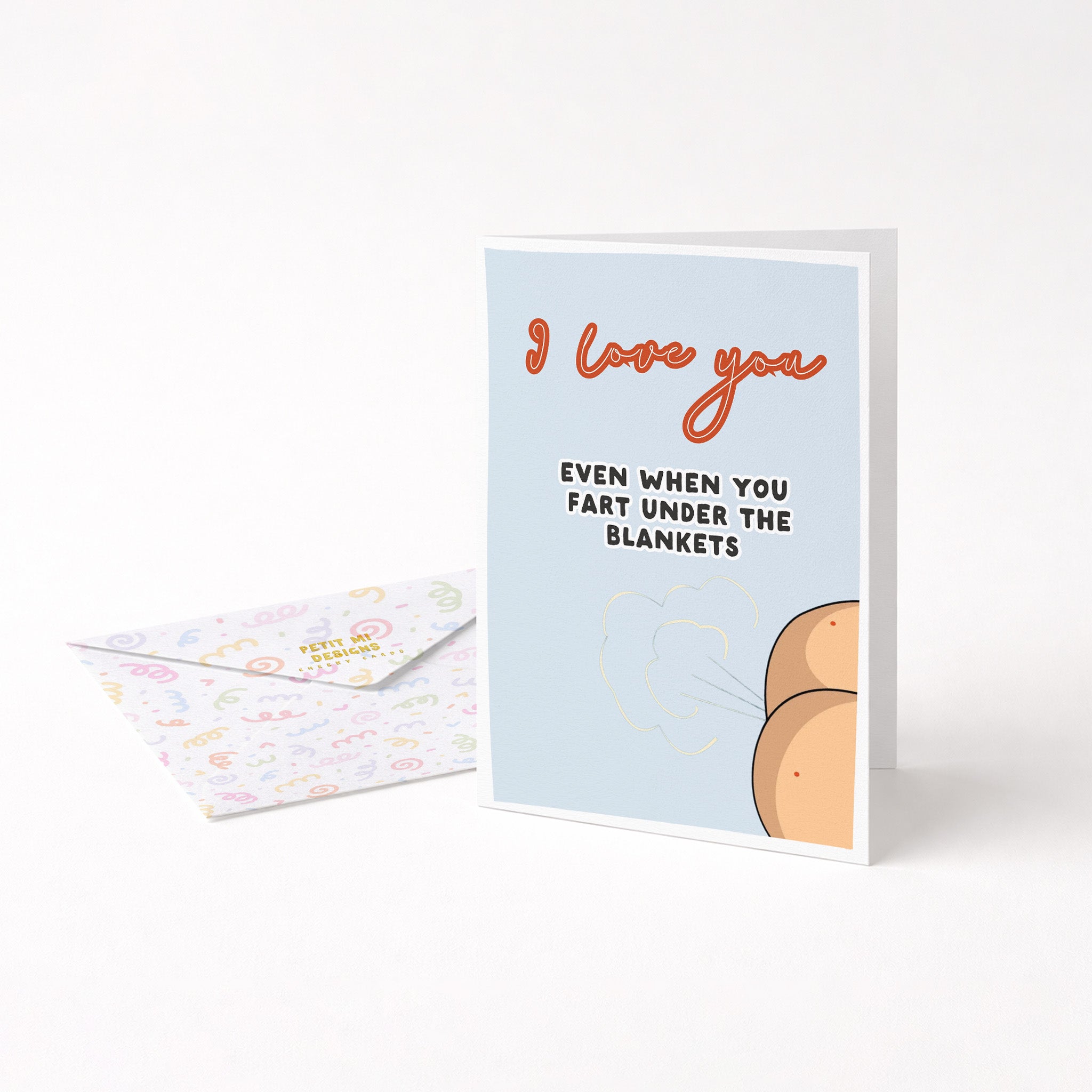 "I Love You Even When You Fart Under The Blankets" Greeting Card