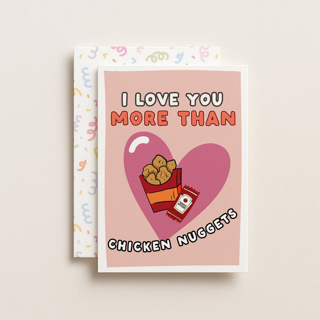 "I Love You More Than Chicken Nuggets" Greeting Card