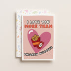 "I Love You More Than Chicken Nuggets" Greeting Card