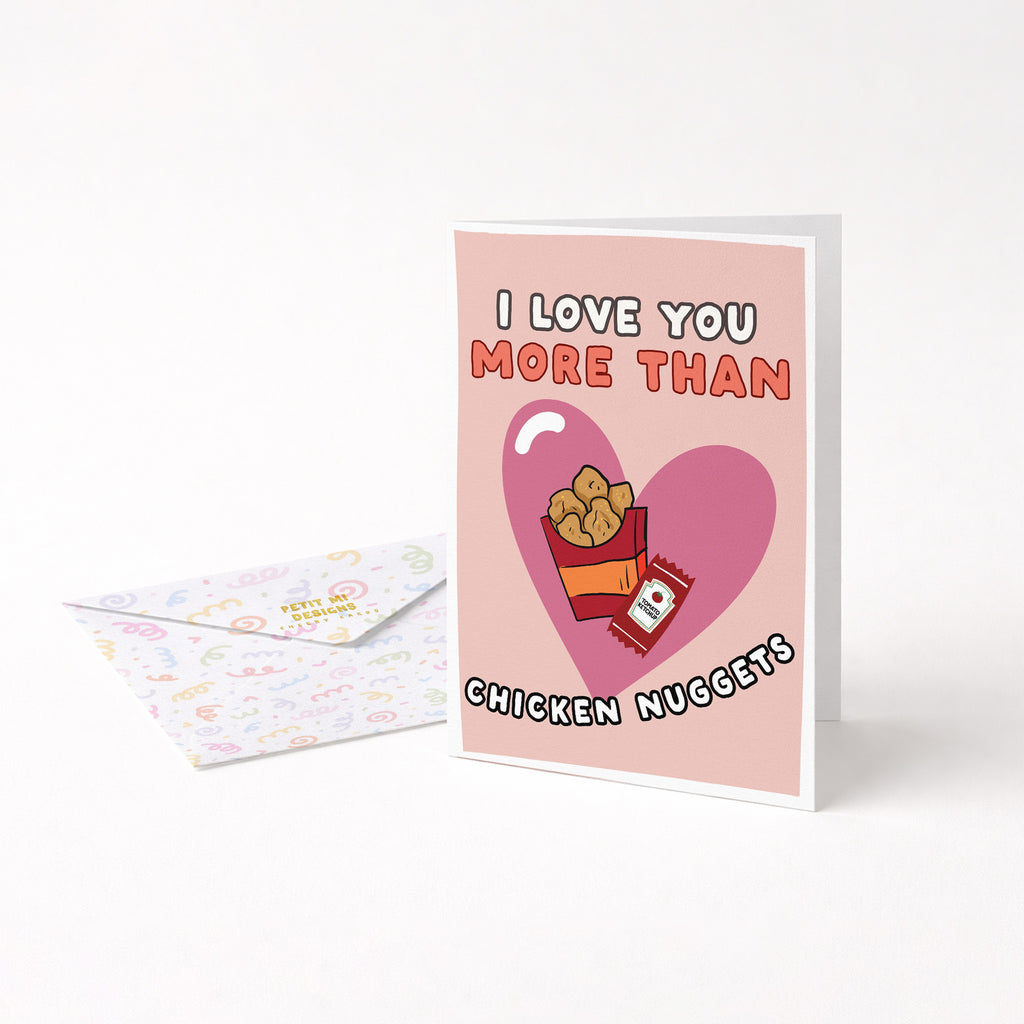 "I Love You More Than Chicken Nuggets" Greeting Card