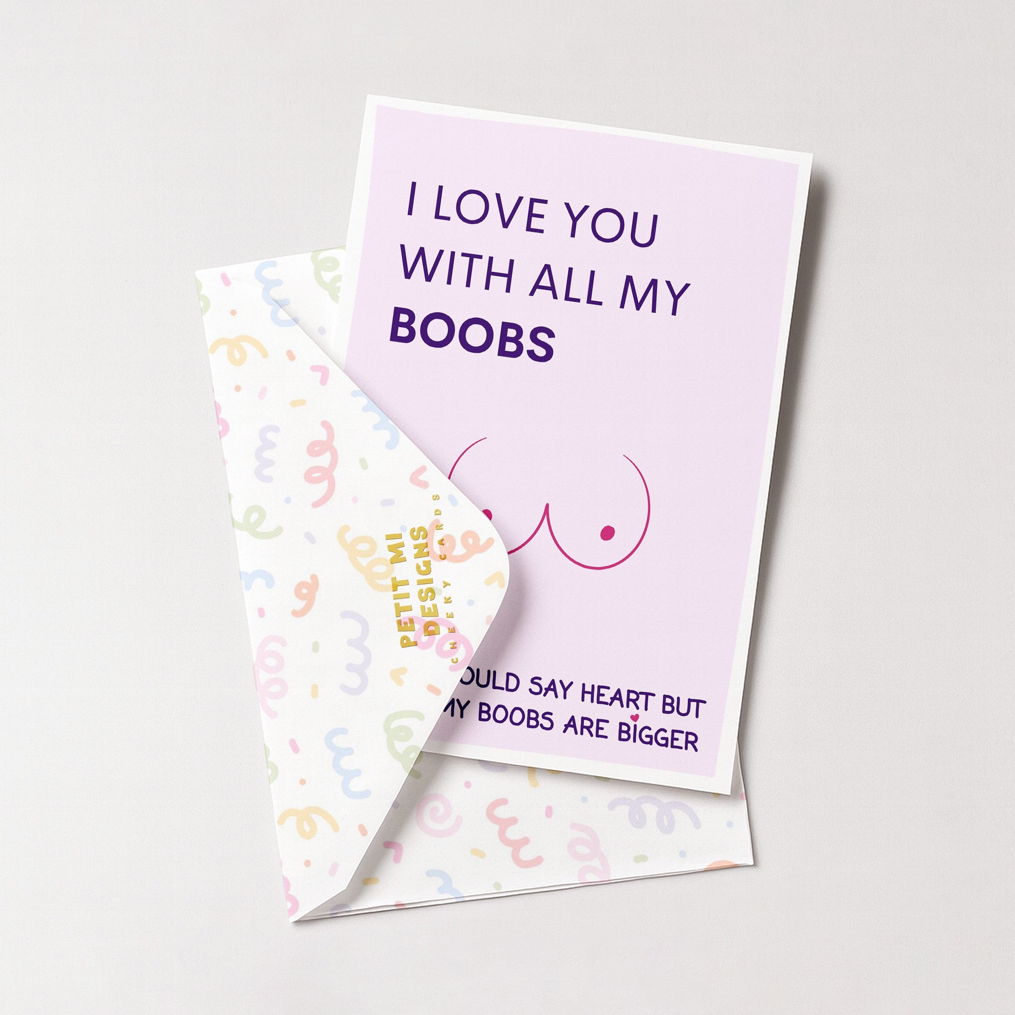 "I Love You With All My Boobs" Greeting Card