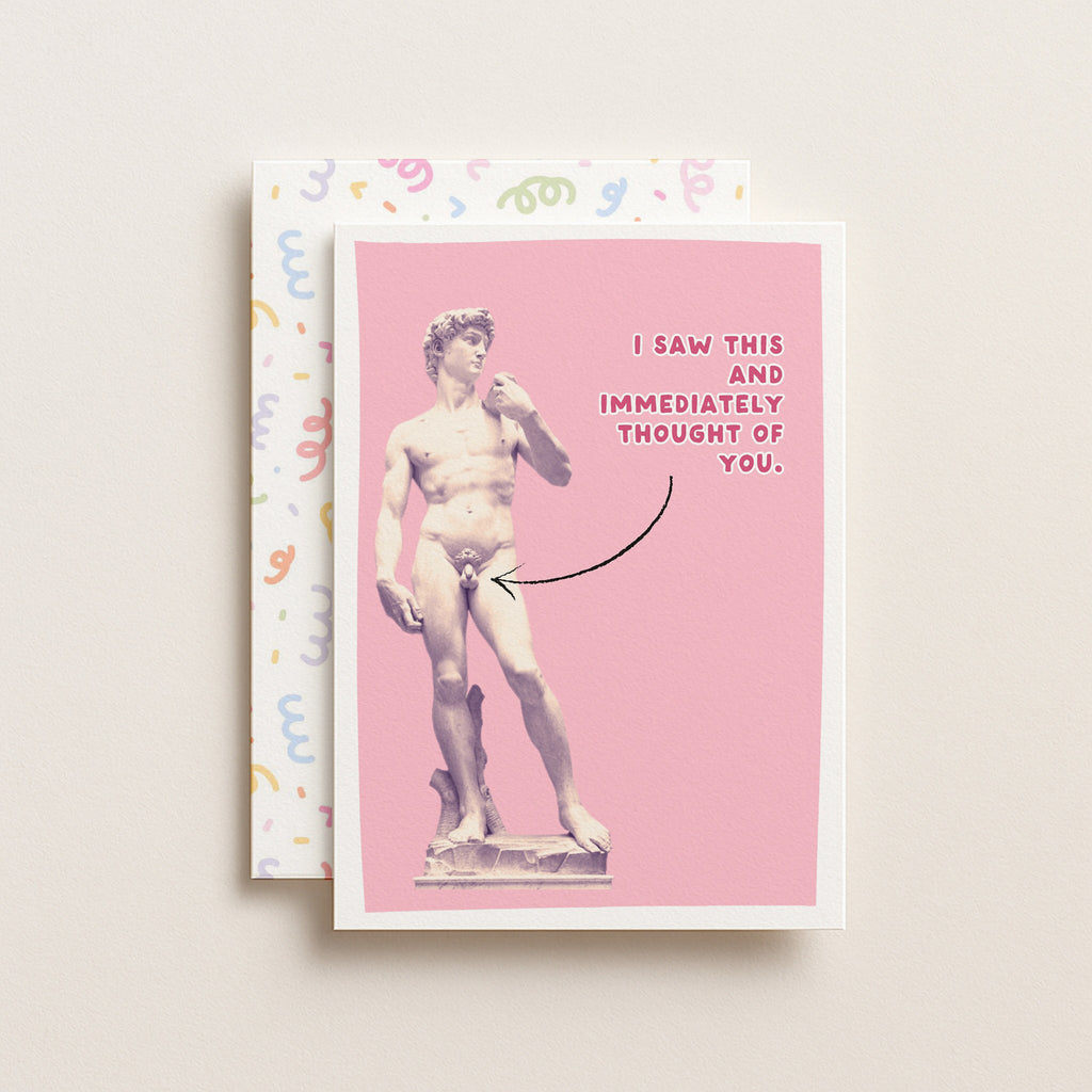 "I Saw This And Immediately Thought Of You" Greeting Card