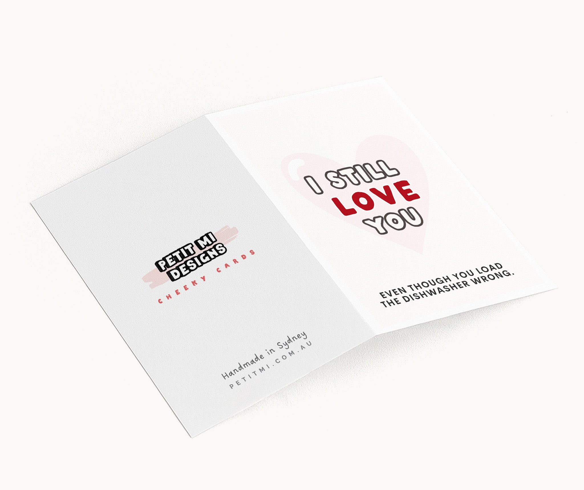 "I Still Love You .. Even Though You Load The Dishwasher Wrong" Greeting Card