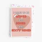 "I Want To Be Wined And Dined And Sixty Nined" Greeting Card