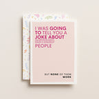 "I Was Going To Tell You A Joke About Retired People" Greeting Card