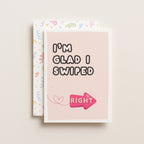 "I'm Glad I Swiped Right" Greeting Card