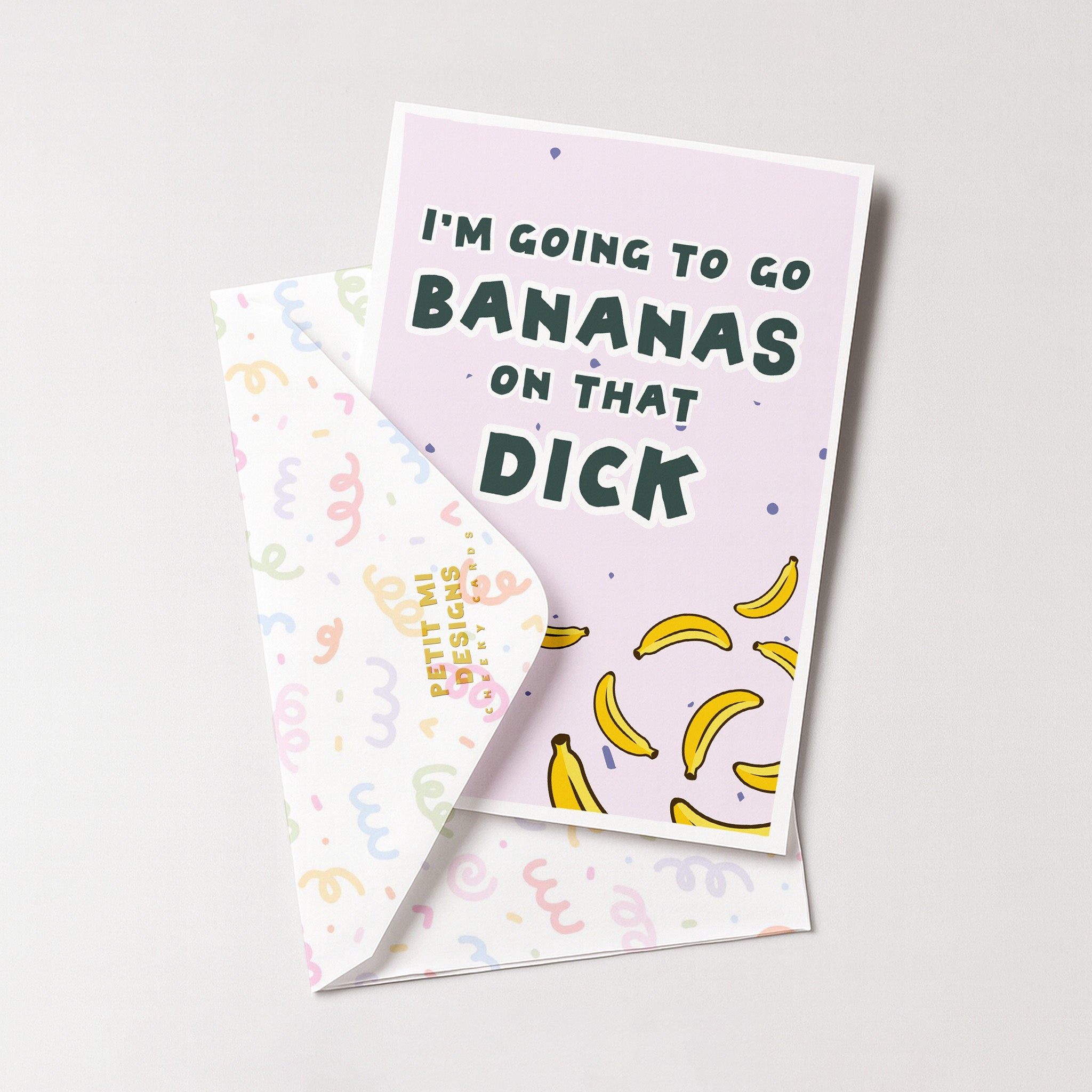 "I'm Going To Go Bananas On Thats Dick" Greeting Card