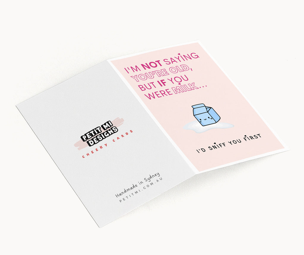 "I'm Not Saying You're Old But If You Were Milk" Greeting Card