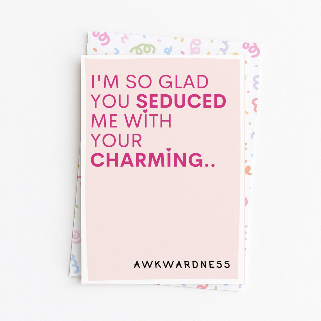 "I'm So Glad You Seduced Me With.." Greeting Card