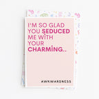 "I'm So Glad You Seduced Me With.." Greeting Card