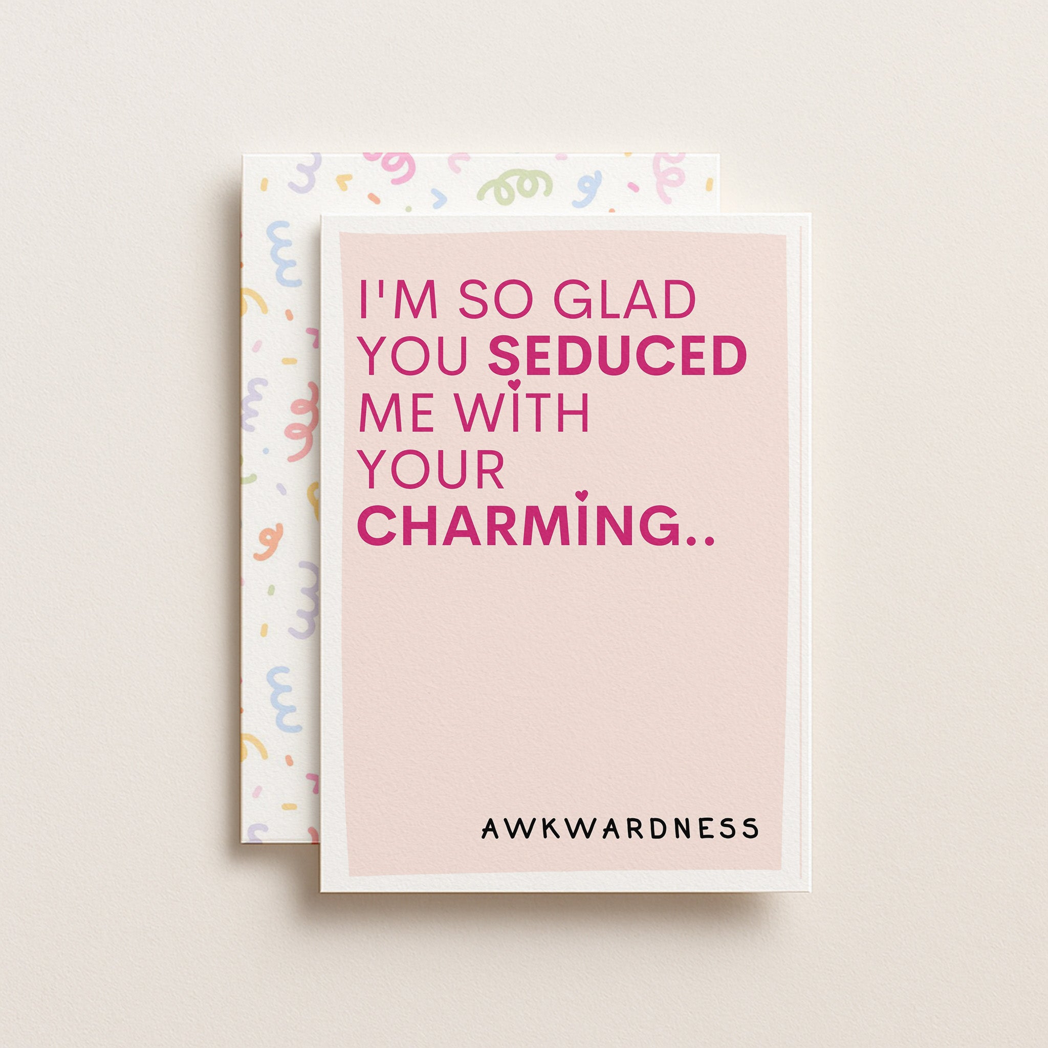"I'm So Glad You Seduced Me With.." Greeting Card