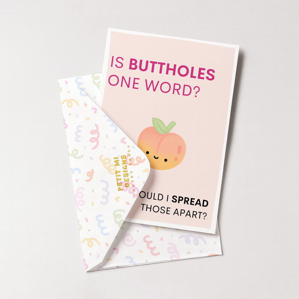 "Is Buttholes One Word Or Should I Spread Those Apart" Greeting Card