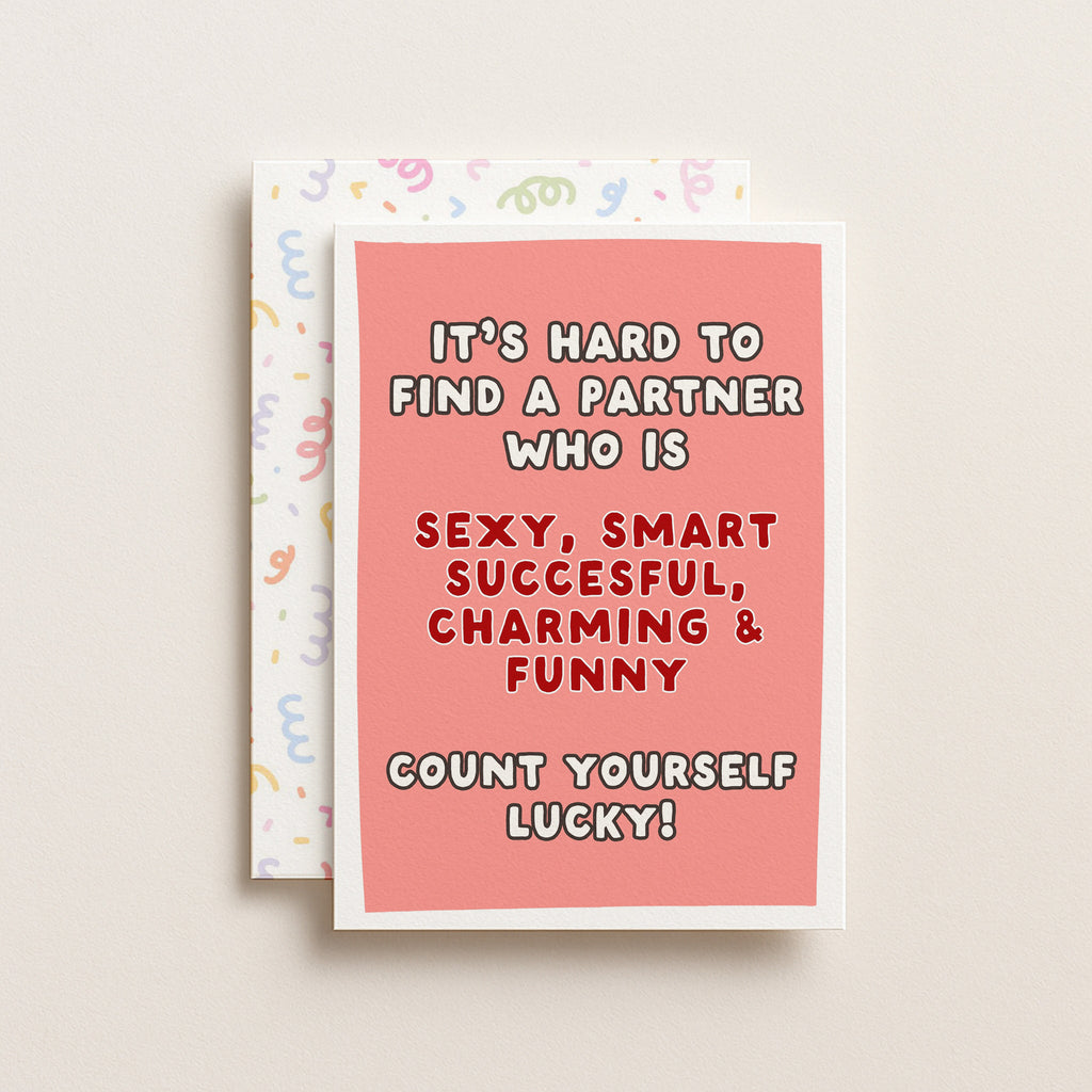 "It's Hard To Find A Partner Who Is" Greeting Card