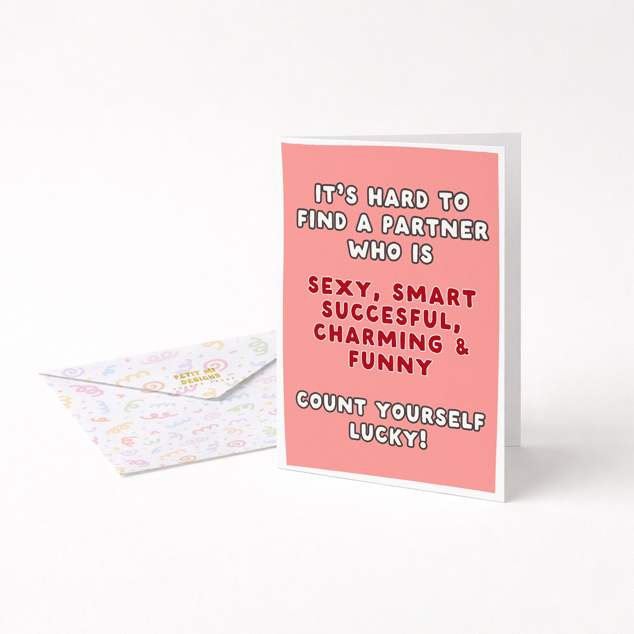 "It's Hard To Find A Partner Who Is" Greeting Card