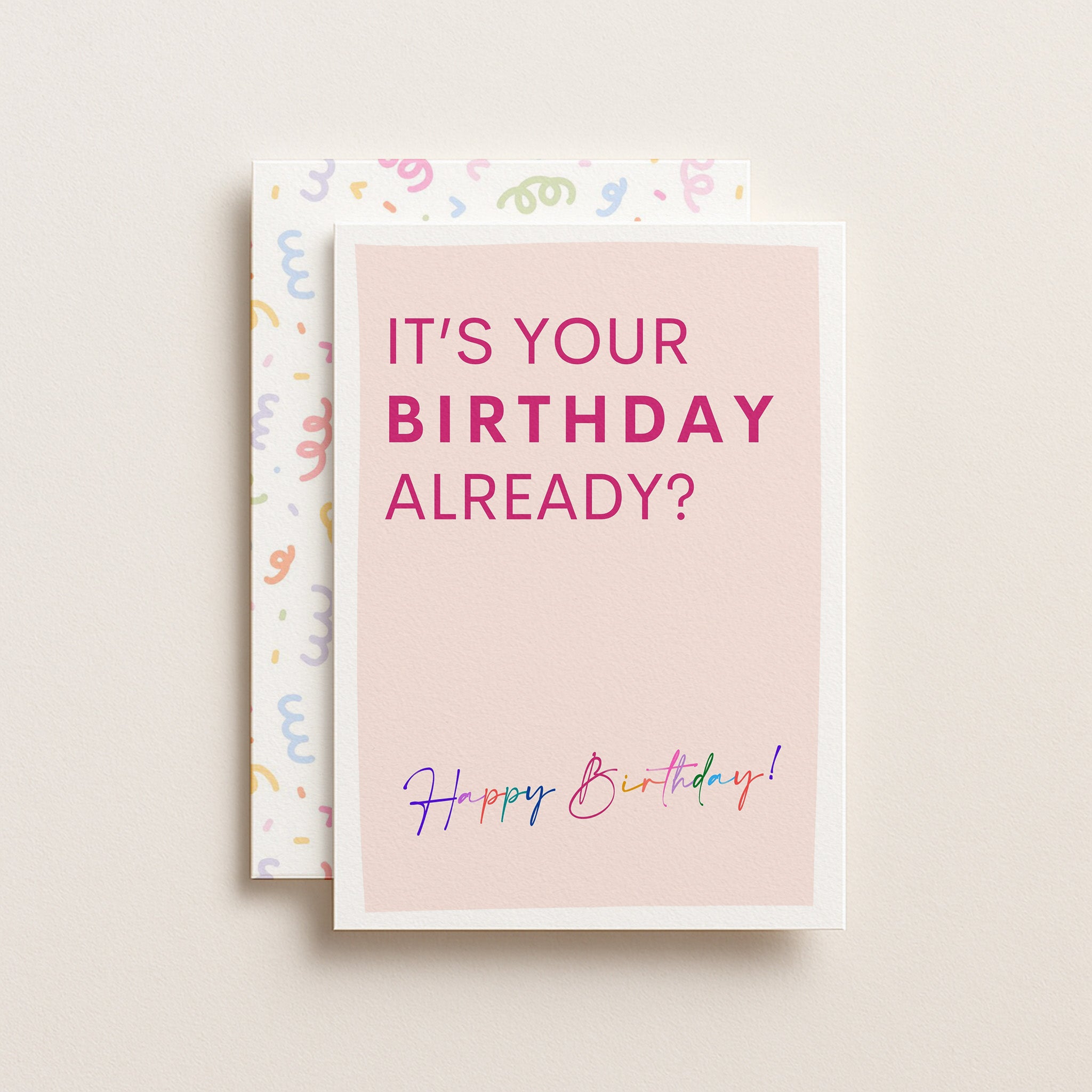 "It's Your Birthday Alredy" Greeting Card