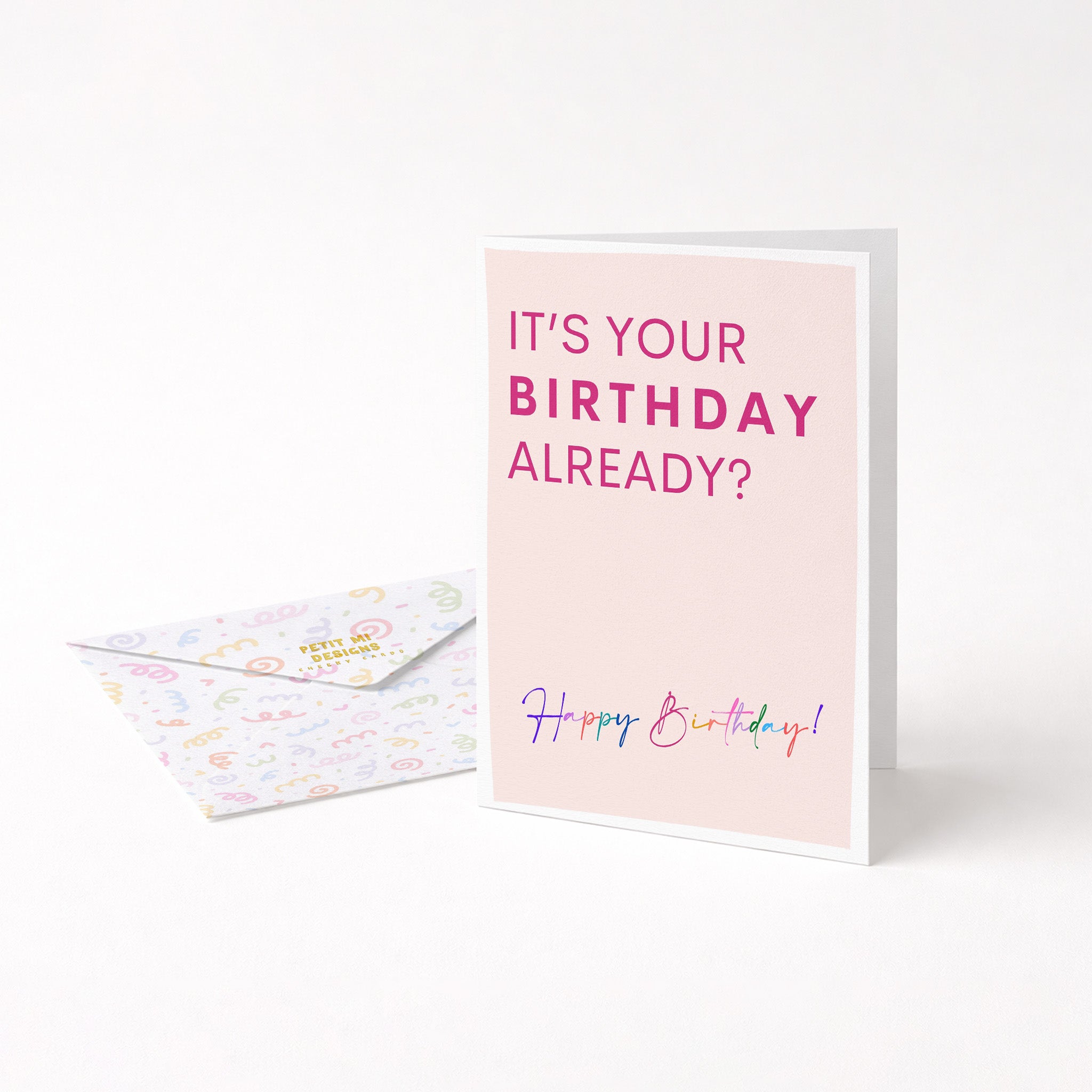 "It's Your Birthday Alredy" Greeting Card