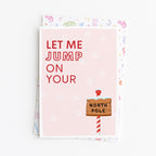 "Let Me Jump On Your North Pole" Greeting Card