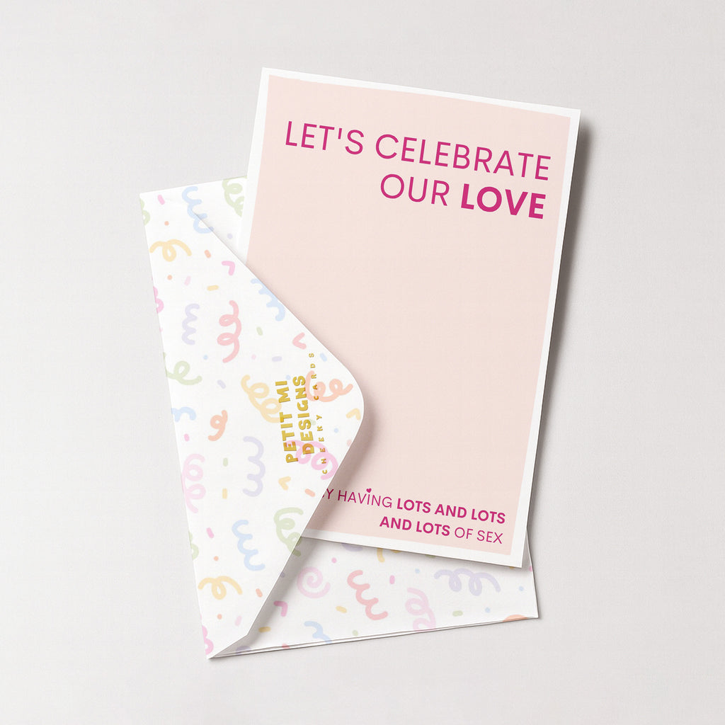 "Lets Celebrate Our Love" Greeting Card