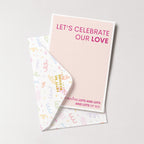 "Lets Celebrate Our Love" Greeting Card