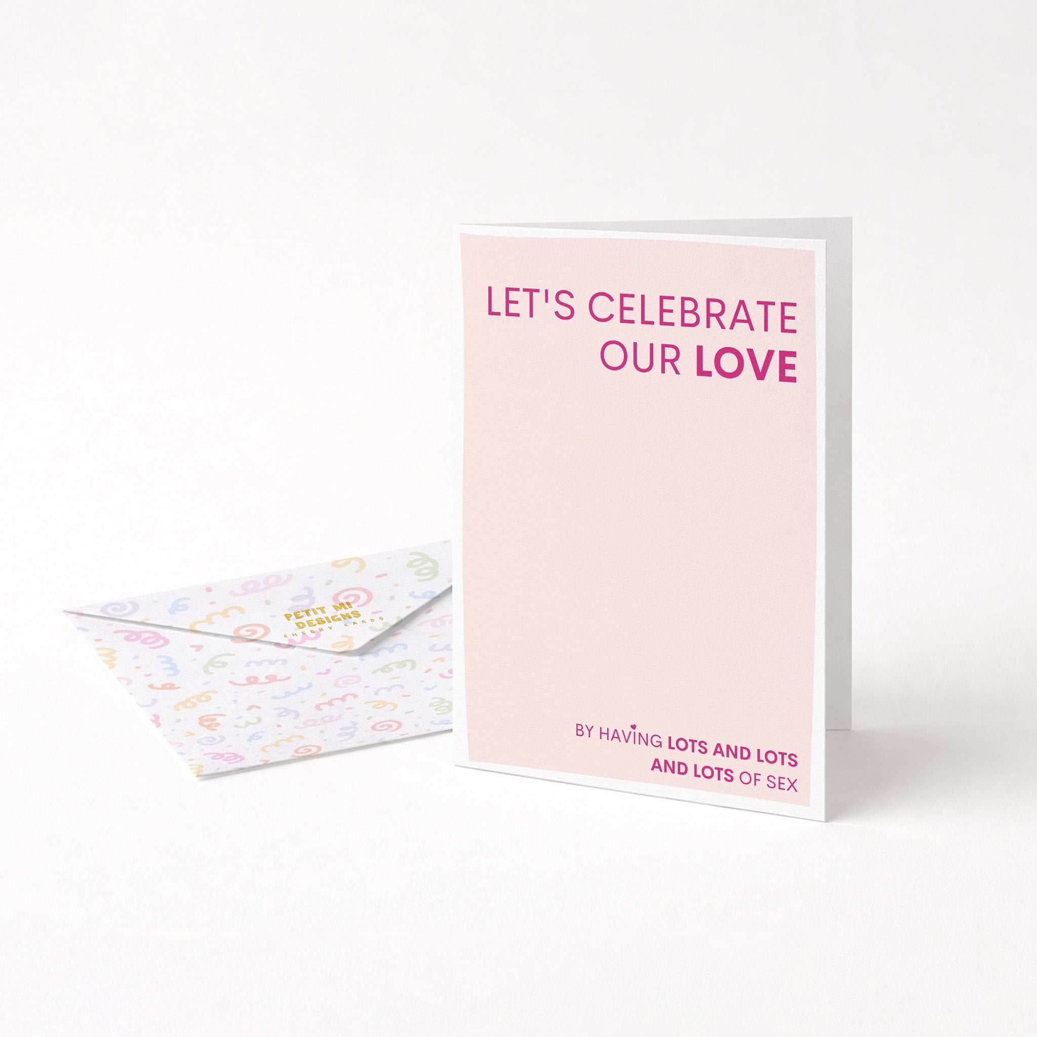 "Lets Celebrate Our Love" Greeting Card