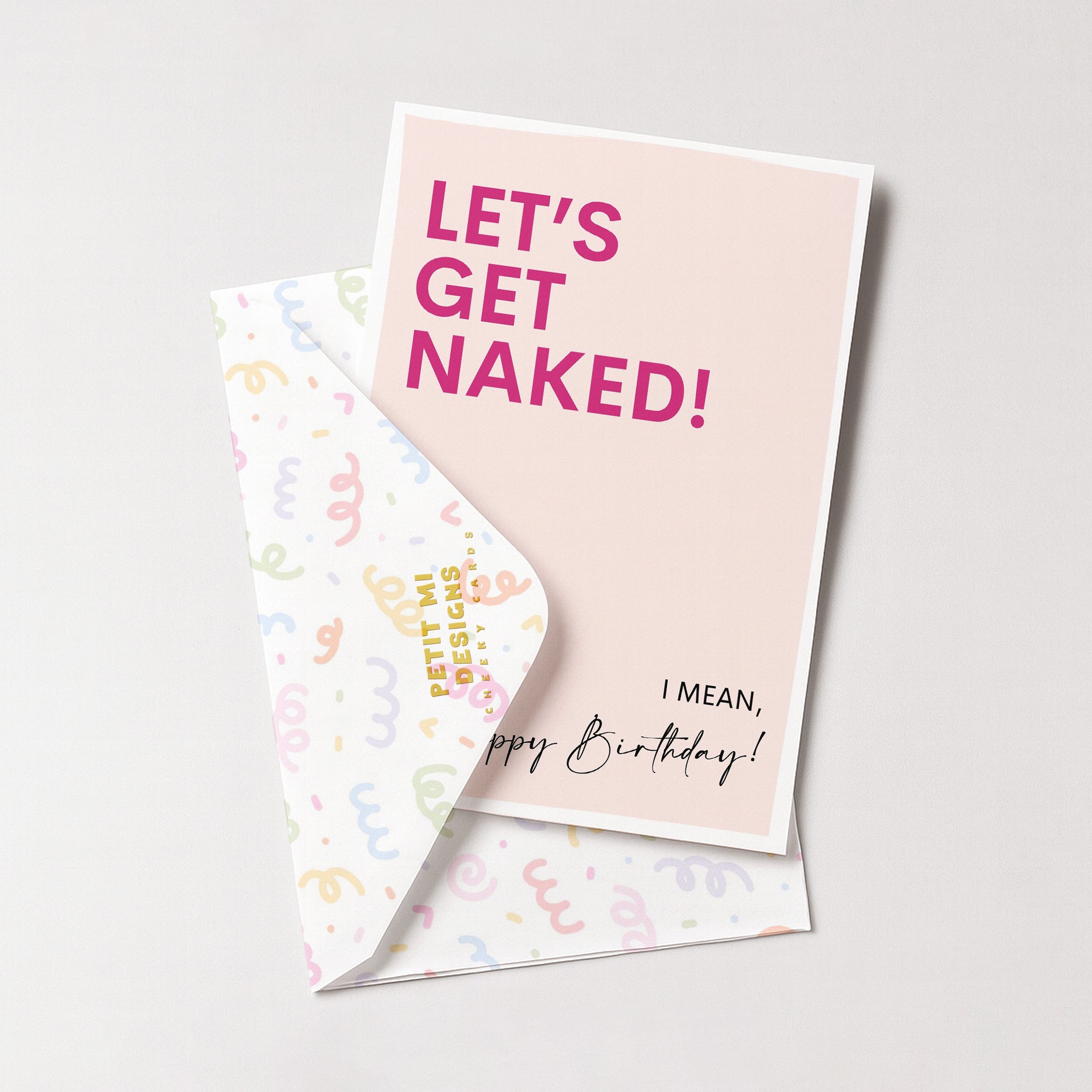 "Lets Get Naked. I Mean Happy Birthday" Greeting Card
