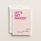 "Lets Get Naked. I Mean Happy Birthday" Greeting Card