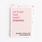 "Lets Get This Party Started! Because I Would Love" Greeting Card