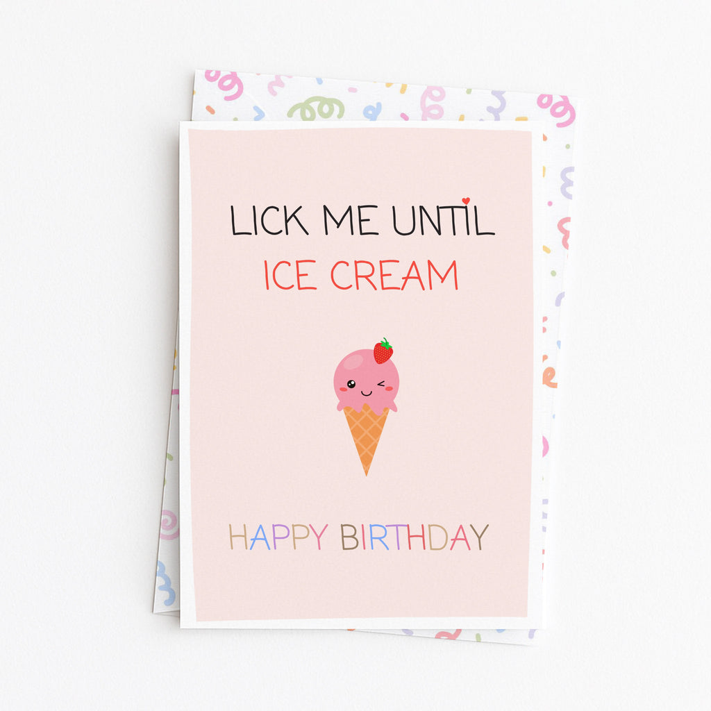 "Lick Me Until Ice Cream, Happy Birthday" Greeting Card