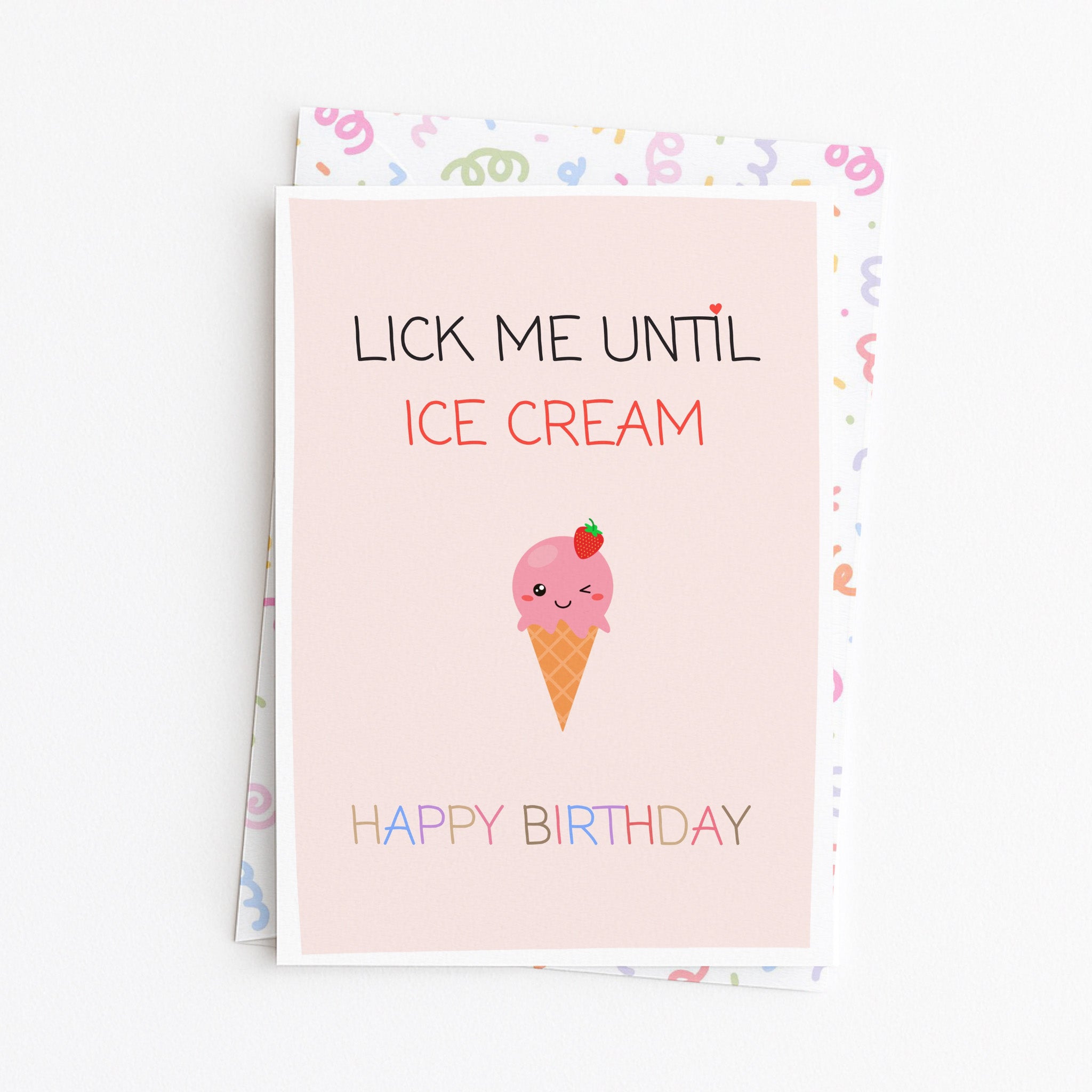 "Lick Me Until Ice Cream, Happy Birthday" Greeting Card