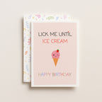 "Lick Me Until Ice Cream, Happy Birthday" Greeting Card