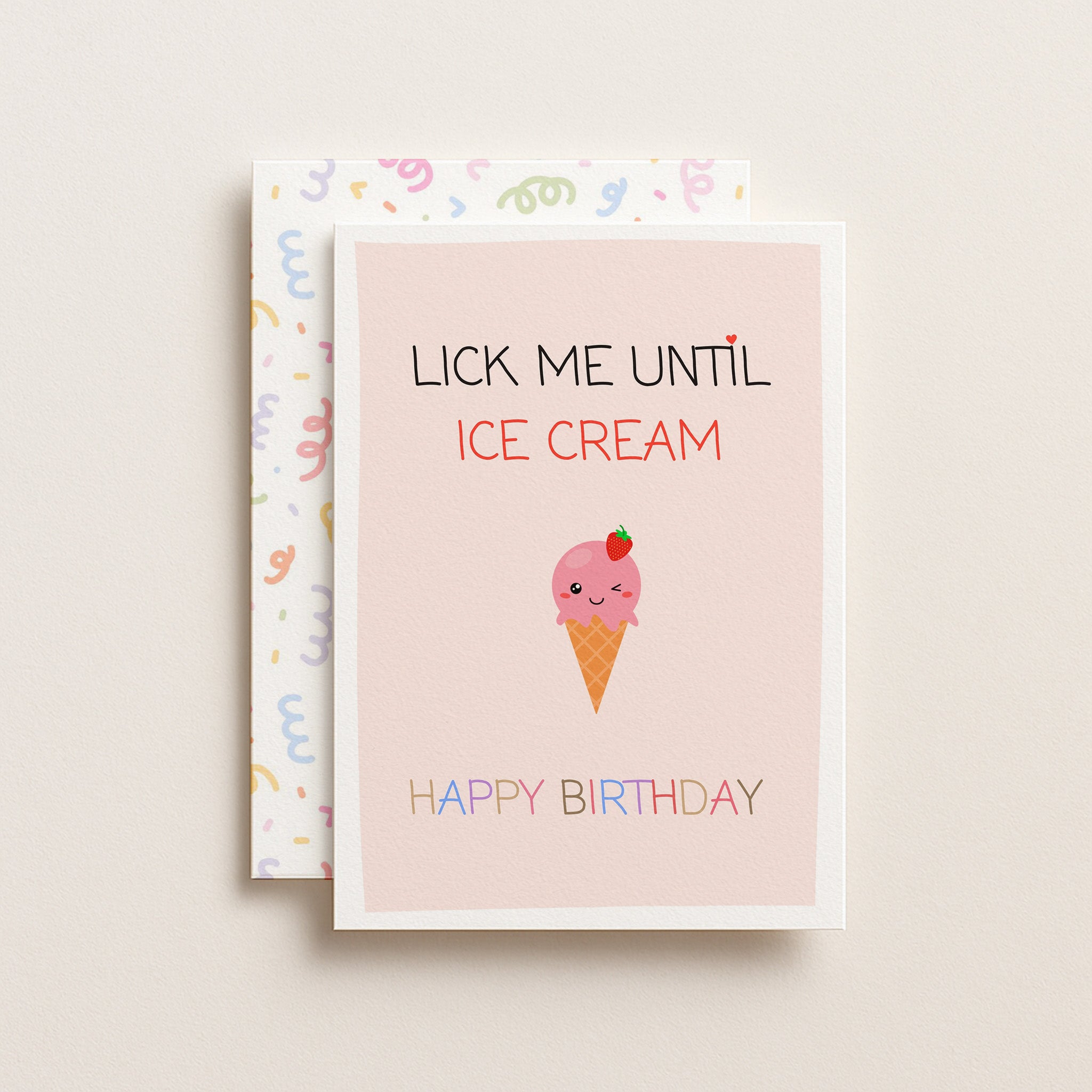 "Lick Me Until Ice Cream, Happy Birthday" Greeting Card