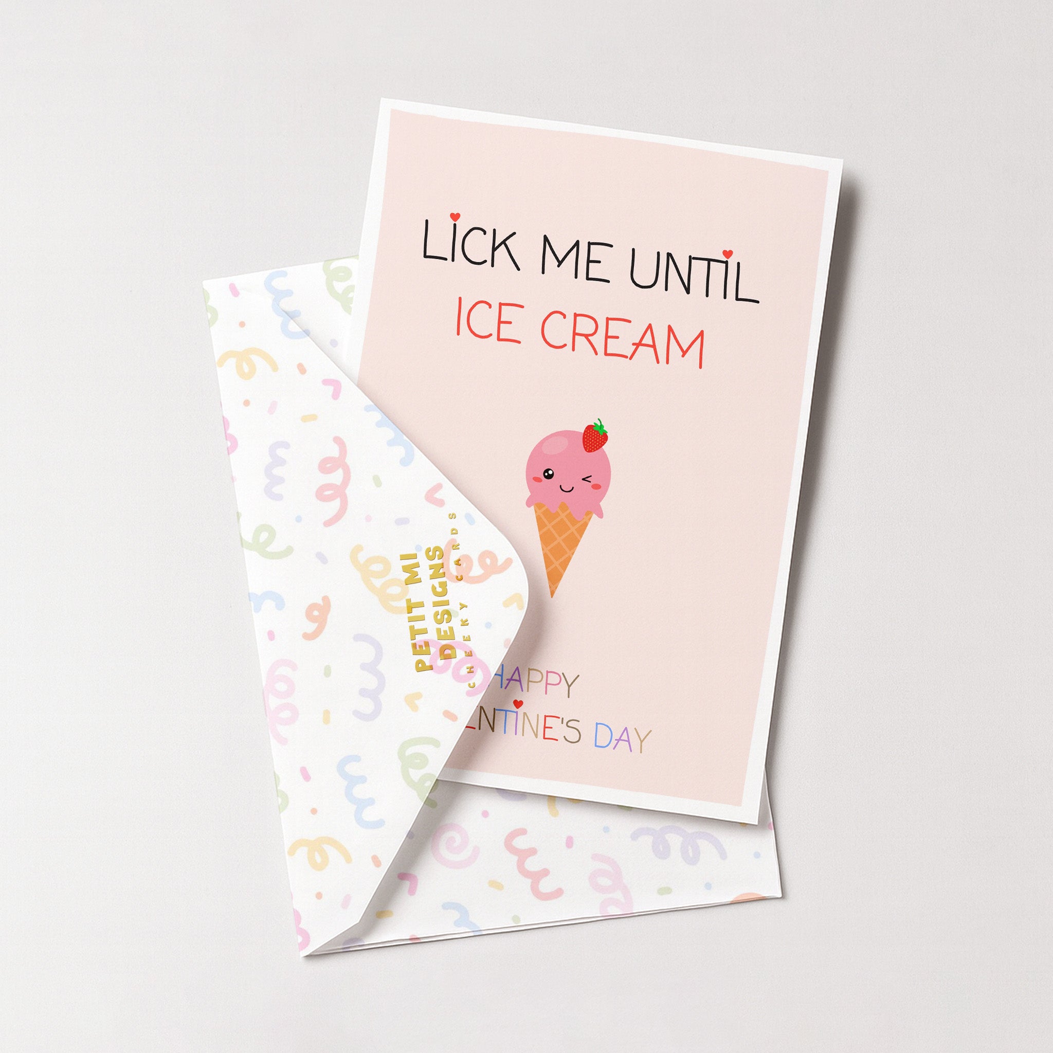 "Lick Me Until Ice Cream, Happy Valentines" Greeting Card