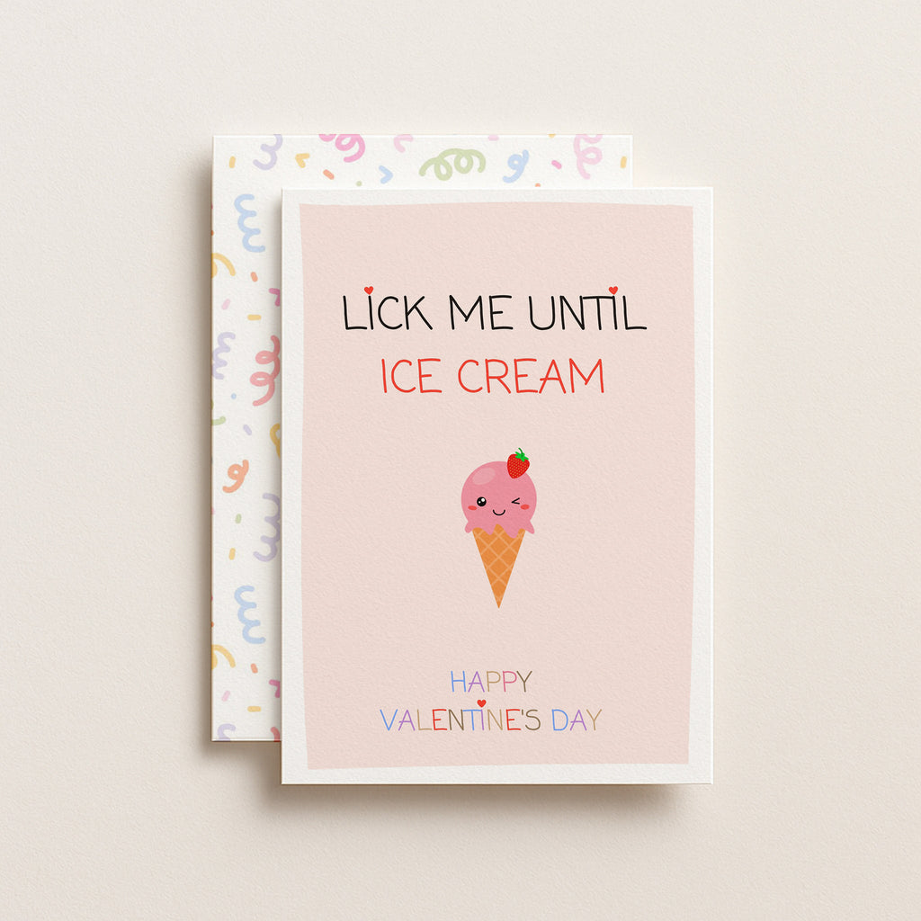 "Lick Me Until Ice Cream, Happy Valentines" Greeting Card