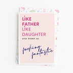 "Like Father Like Daughter..." Greeting Card