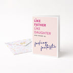 "Like Father Like Daughter..." Greeting Card