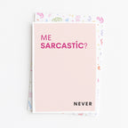 "Me Sarcastic Never" Greeting Card
