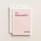 "Me Sarcastic Never" Greeting Card