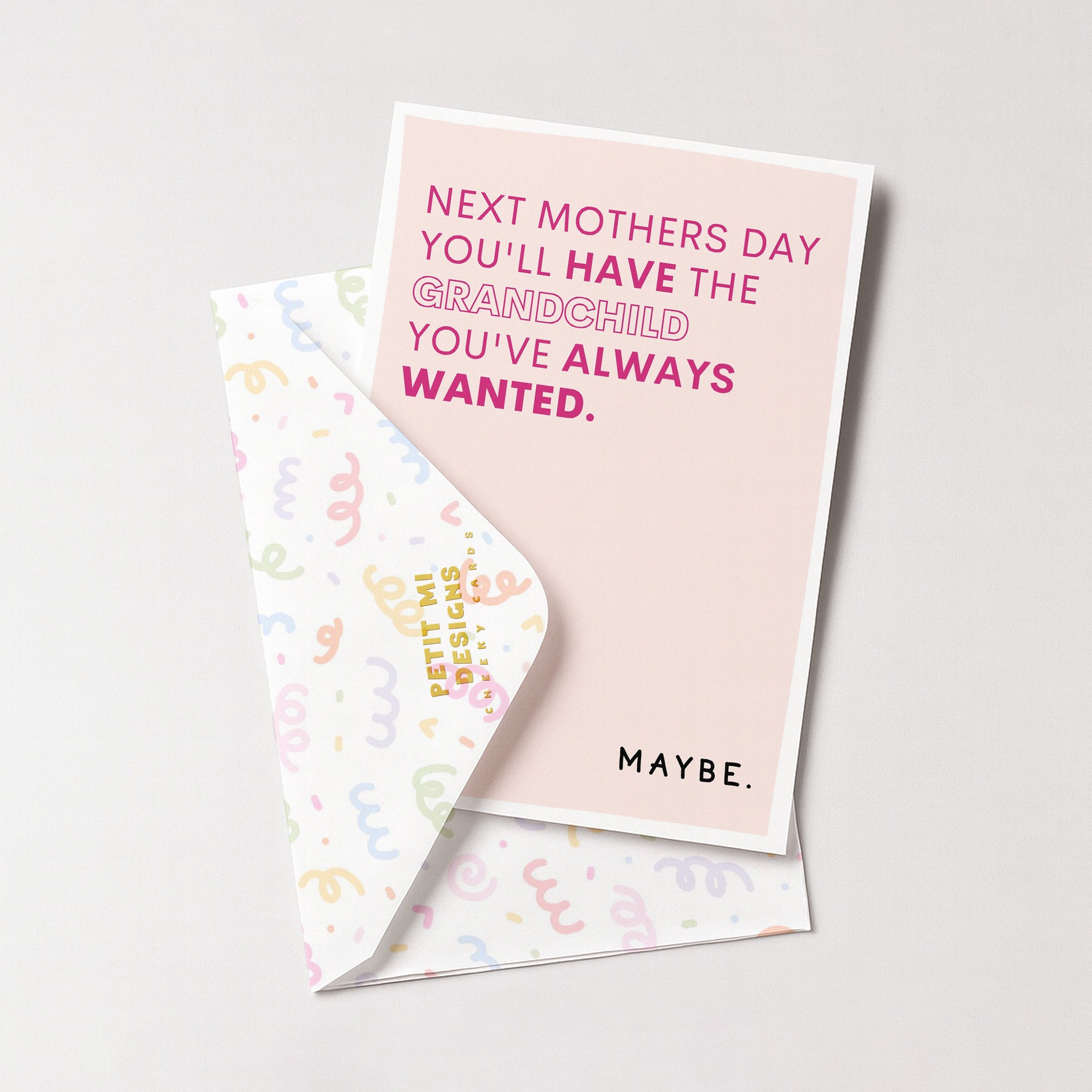 "Next Mothers Day You'll Have The Grandchild..." Greeting Card