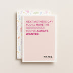 "Next Mothers Day You'll Have The Grandchild..." Greeting Card