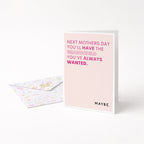 "Next Mothers Day You'll Have The Grandchild..." Greeting Card