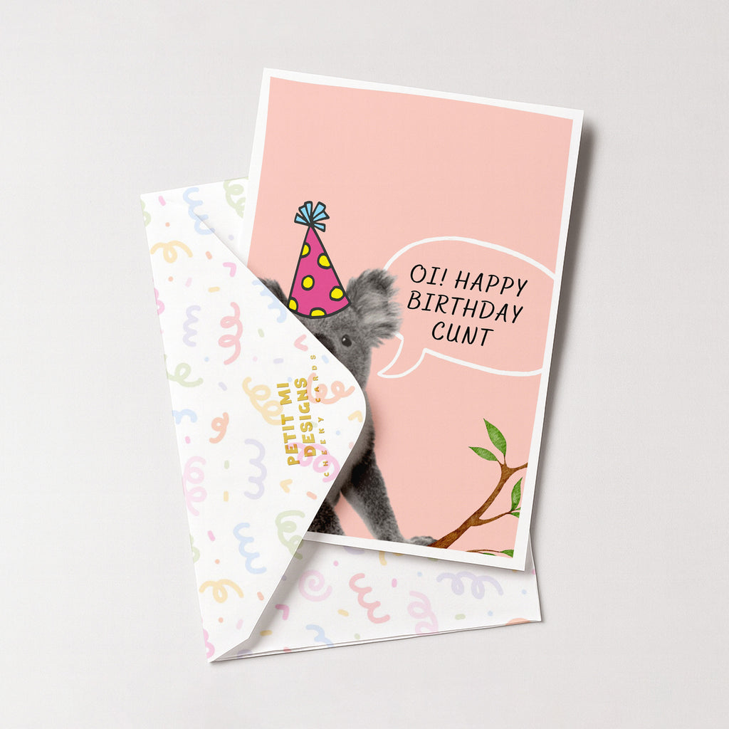 "Oi! Happy Birthday Cunt" Greeting Card