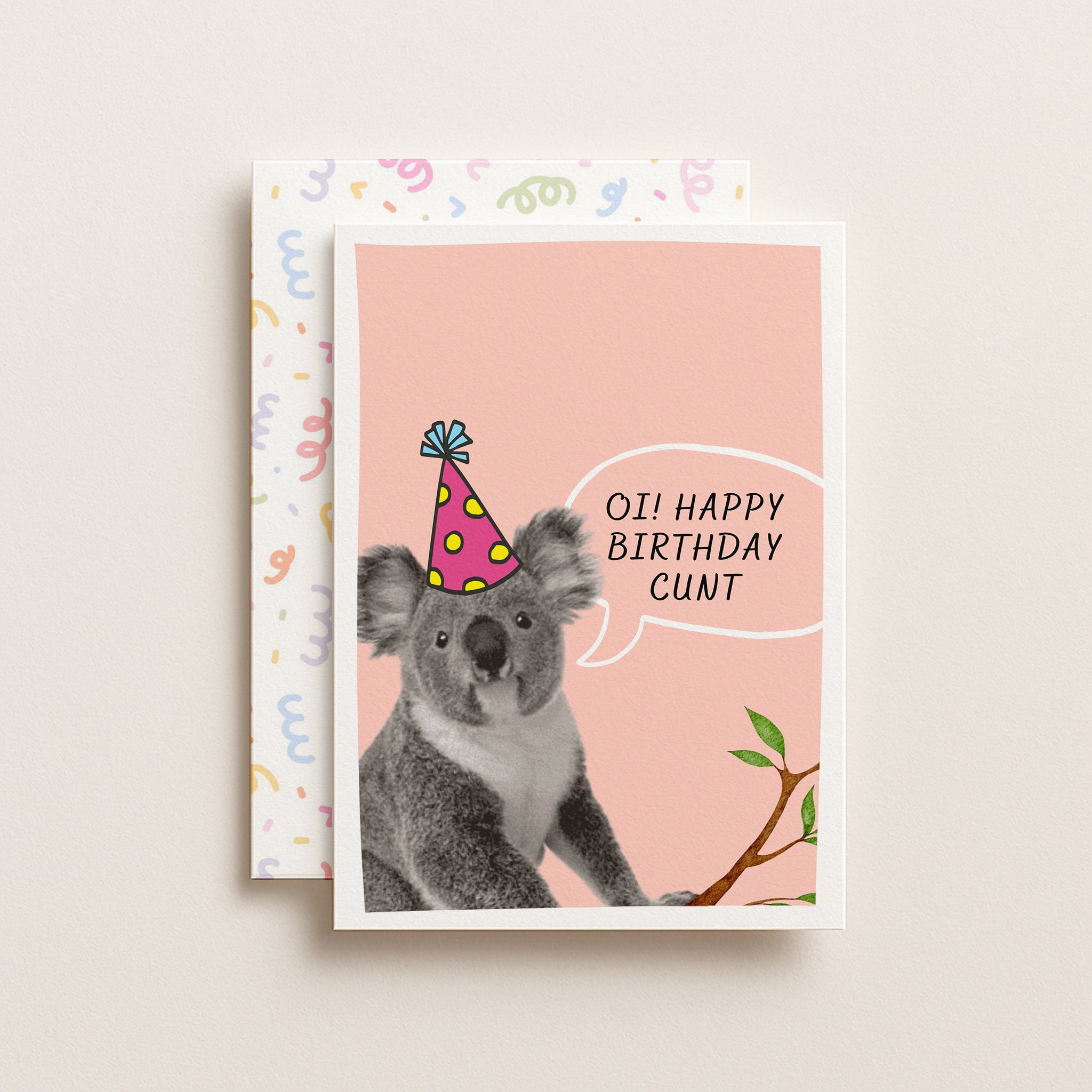 "Oi! Happy Birthday Cunt" Greeting Card
