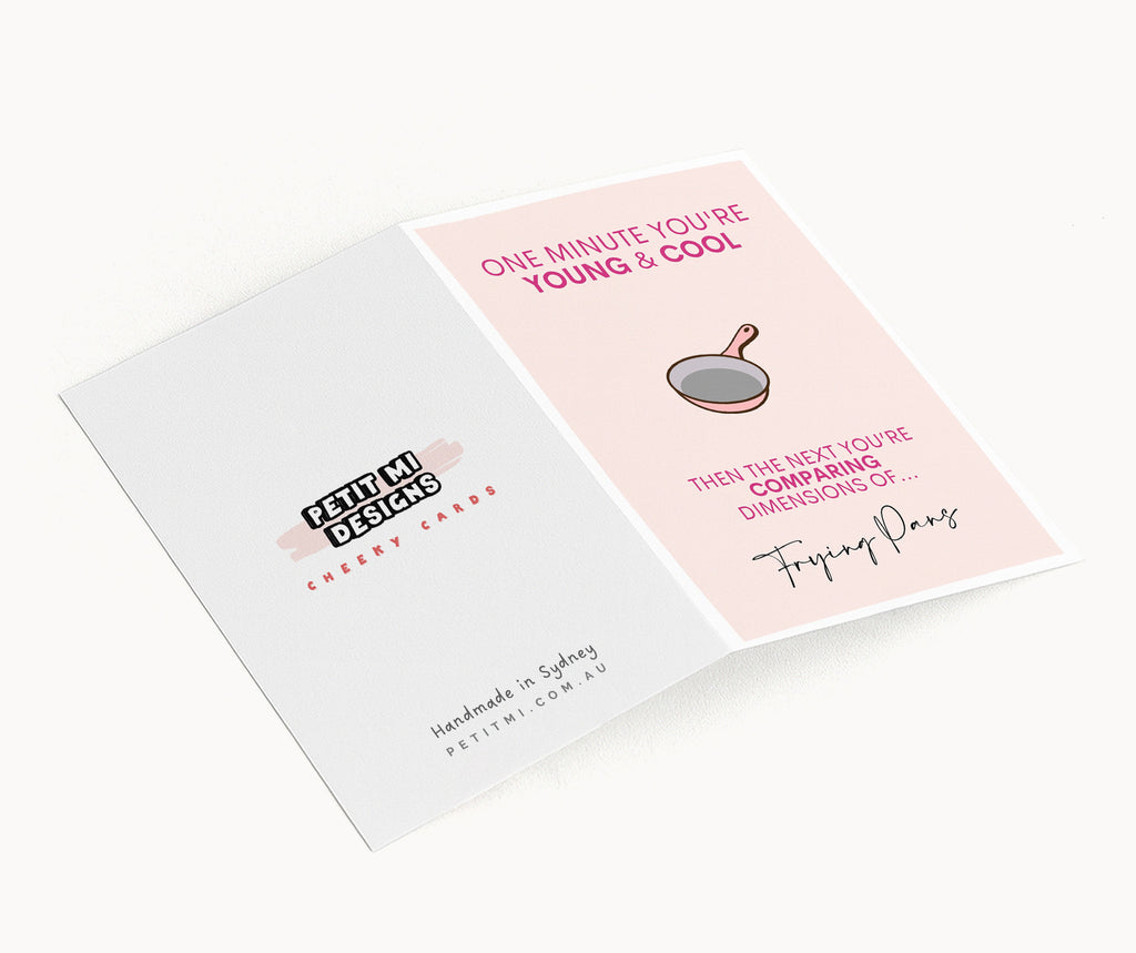 "One Minute You're Young And Cool" Greeting Card