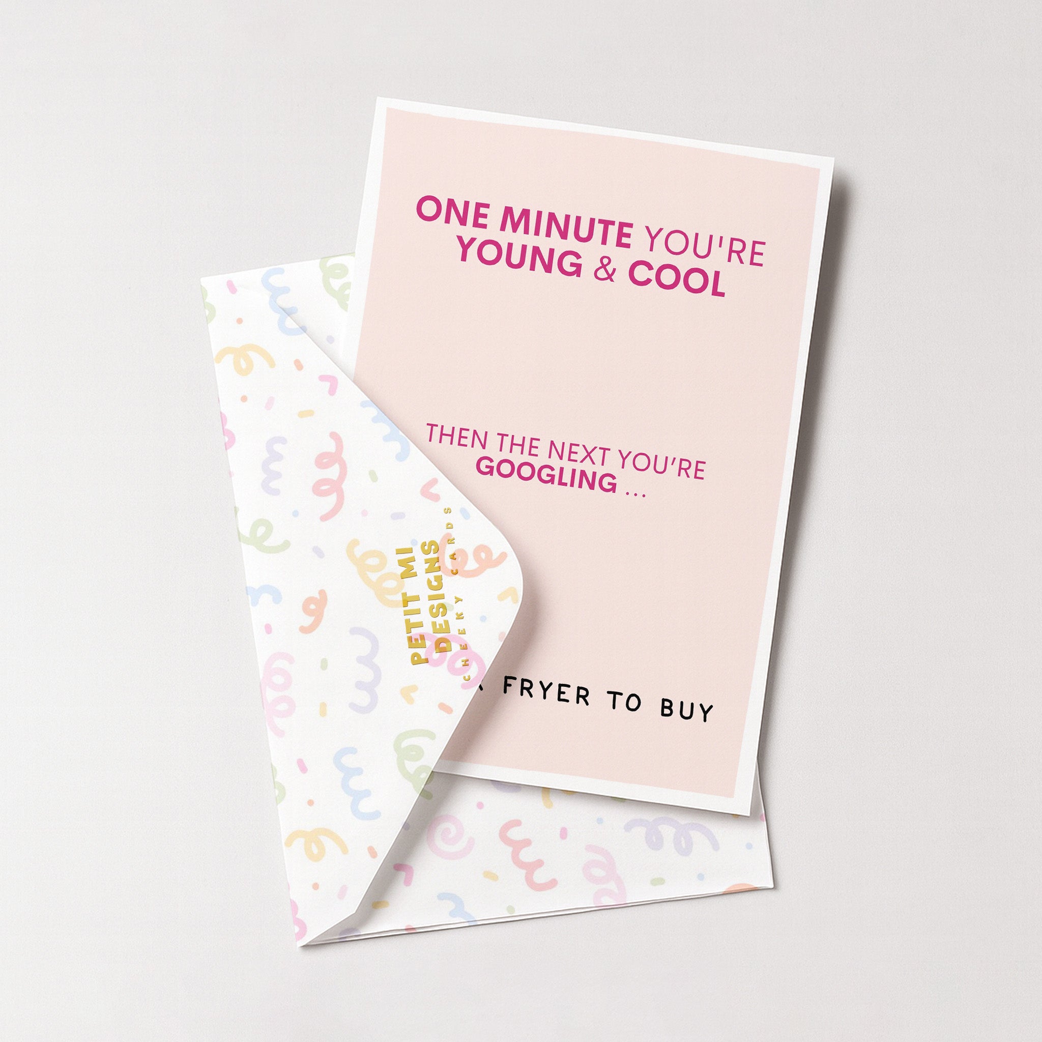 "One Minute You're Young And Cool" Greeting Card