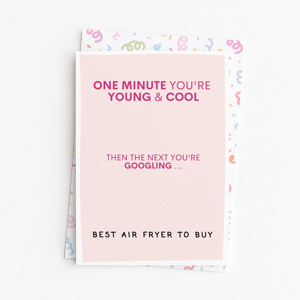 "One Minute You're Young And Cool" Greeting Card