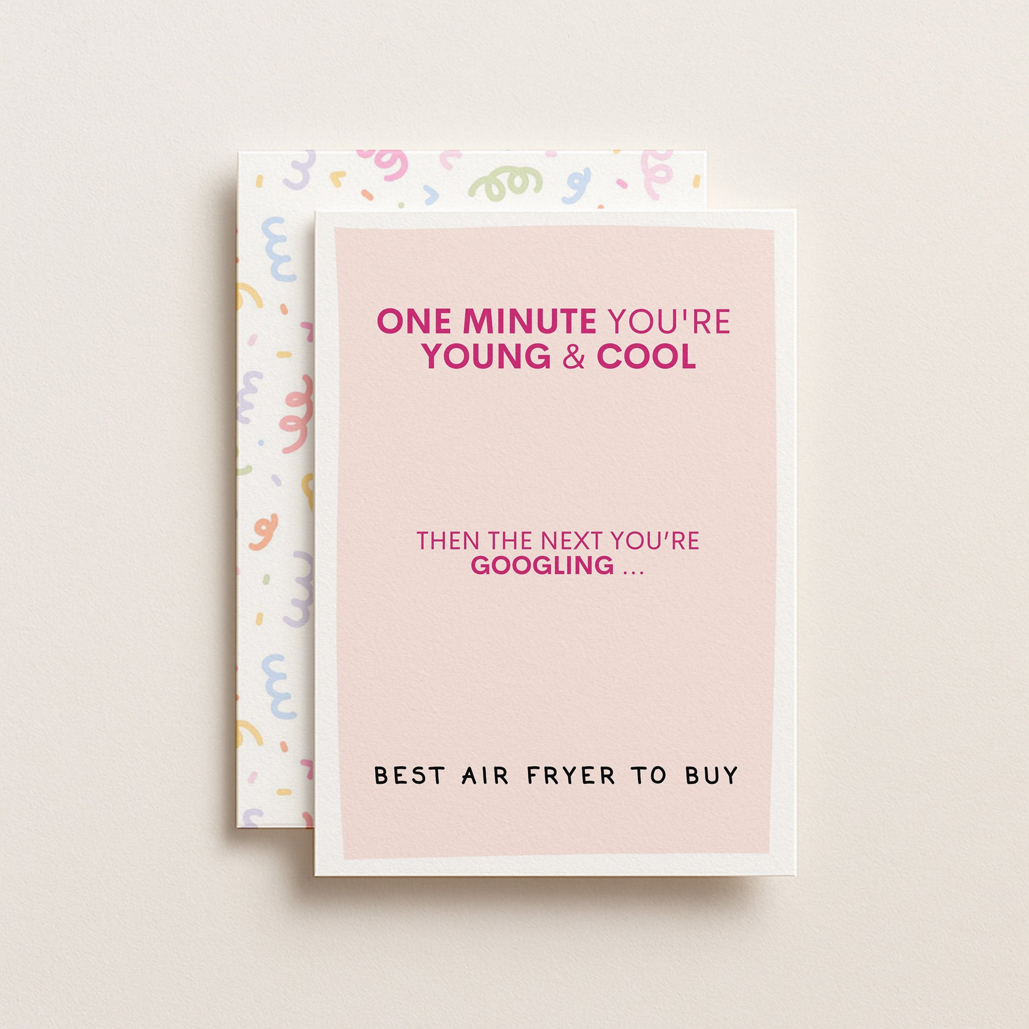 "One Minute You're Young And Cool" Greeting Card