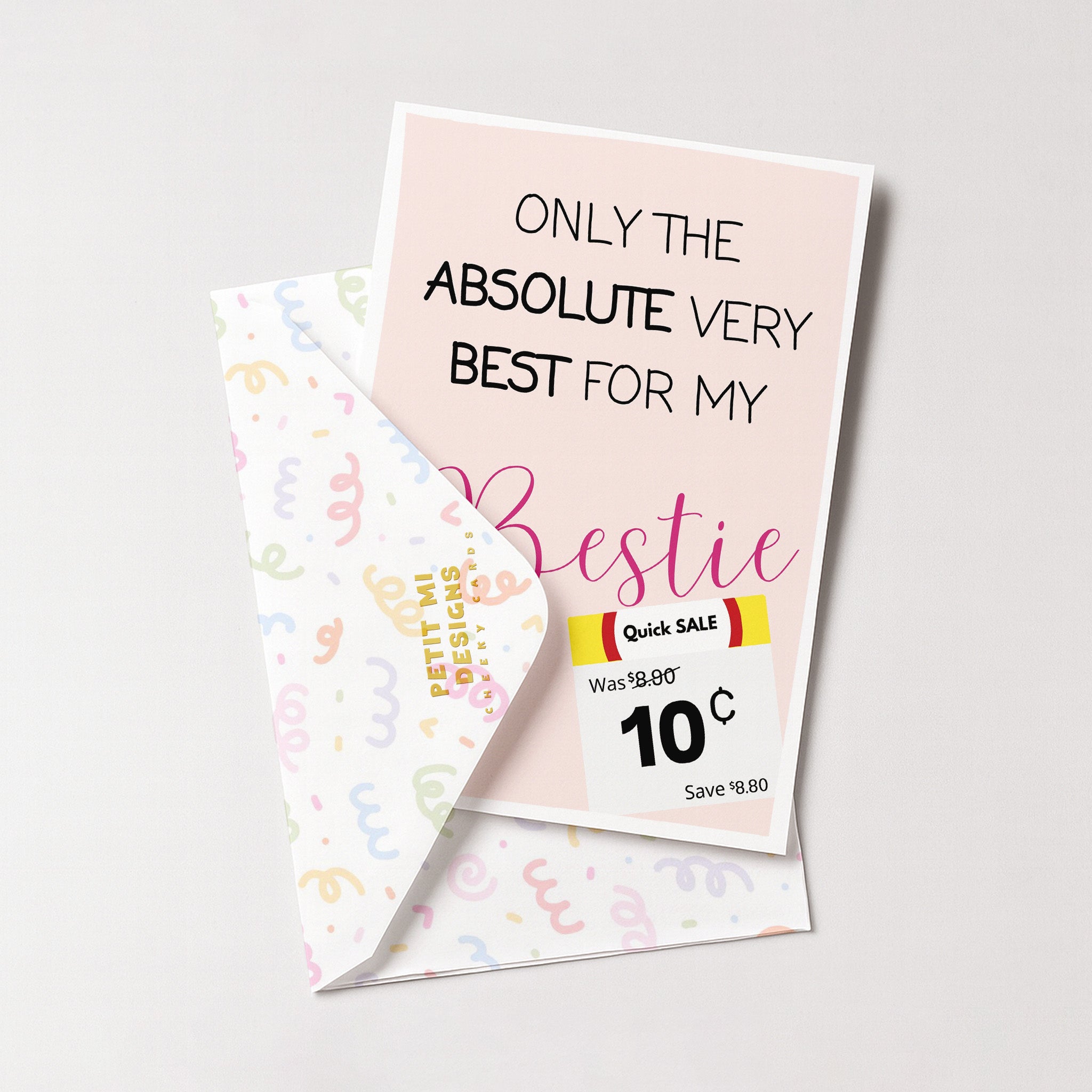 "Only The Absolute Very Best For My Bestie White Label" Greeting Card